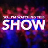 So...I'm Watching This Show from patreon
